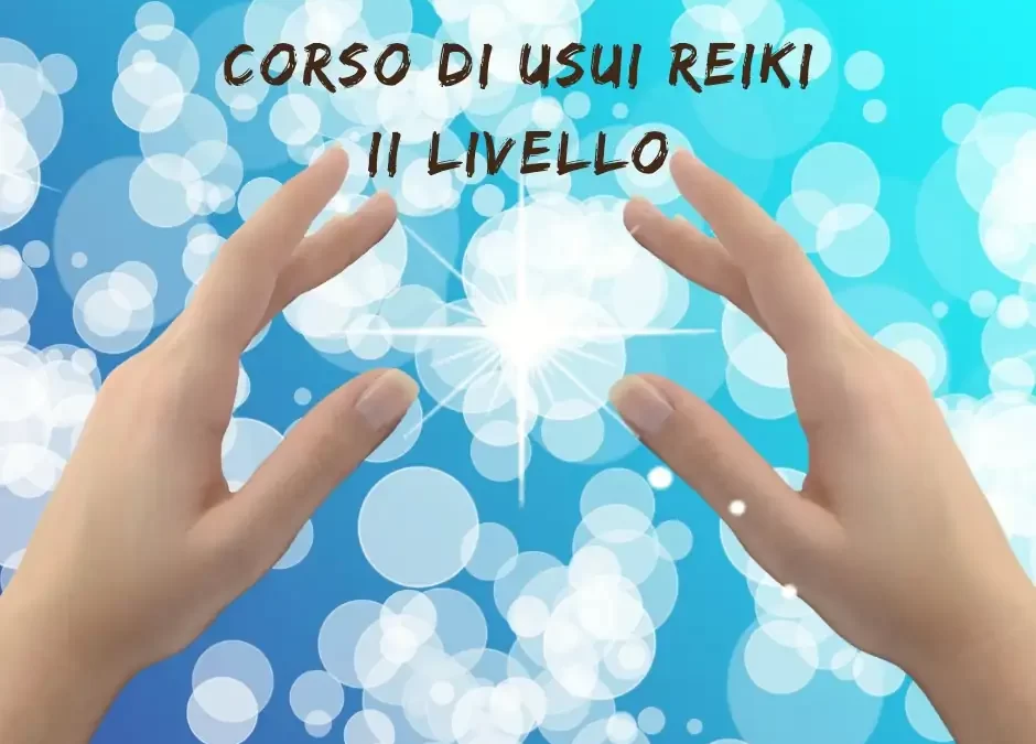 Corso di Reiki Usui II livello